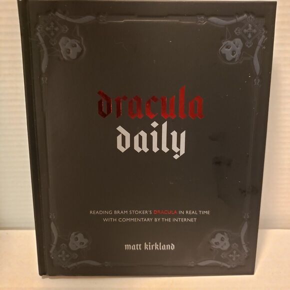 Dracula Daily : Reading Bram Stoker's Dracula in Real Time Commentary by...*Flaw - Picture 1 of 8